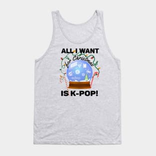 All I Want for Christmas is K-POP Tank Top